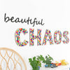 Beautiful CHAOS Sign